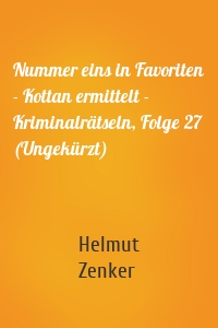 Nummer eins in Favoriten - Kottan ermittelt - Kriminalrätseln, Folge 27 (Ungekürzt)