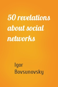 50 revelations about social networks