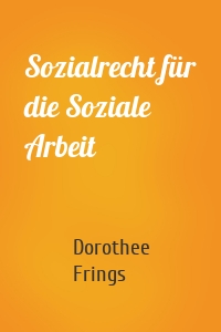 Sozialrecht für die Soziale Arbeit