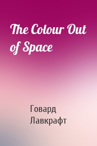 The Colour Out of Space
