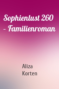 Sophienlust 260 – Familienroman