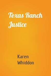 Texas Ranch Justice