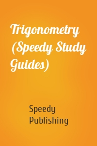 Trigonometry (Speedy Study Guides)