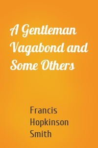 A Gentleman Vagabond and Some Others