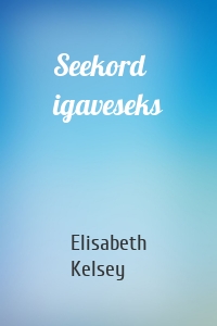 Seekord igaveseks