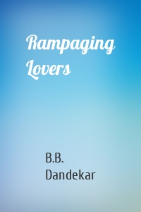 Rampaging Lovers