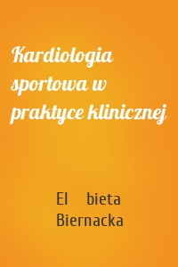 Kardiologia sportowa w praktyce klinicznej