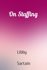 On Staffing