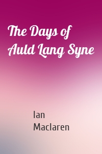 The Days of Auld Lang Syne