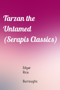 Tarzan the Untamed (Serapis Classics)