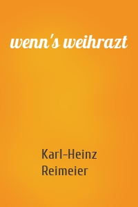 wenn's weihrazt