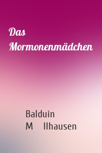 Das Mormonenmädchen