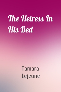 The Heiress In His Bed