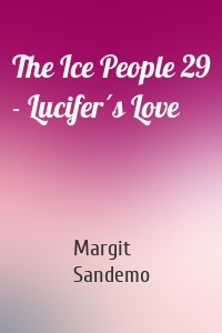 The Ice People 29 - Lucifer´s Love