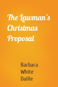 The Lawman's Christmas Proposal