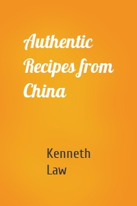 Authentic Recipes from China