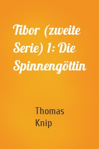 Tibor (zweite Serie) 1: Die Spinnengöttin