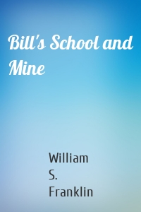 Bill's School and Mine