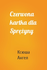 Czerwona kartka dla Sprężyny