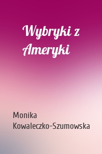 Wybryki z Ameryki