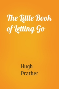 The Little Book of Letting Go