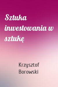 Sztuka inwestowania w sztukę