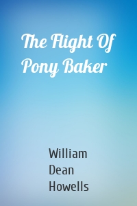 The Flight Of Pony Baker