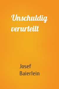 Unschuldig verurteilt