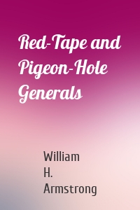 Red-Tape and Pigeon-Hole Generals