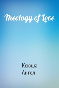 Theology of Love