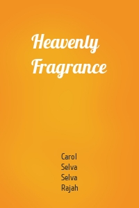 Heavenly Fragrance