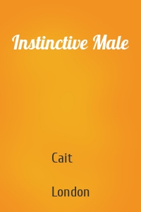 Instinctive Male