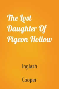 The Lost Daughter Of Pigeon Hollow
