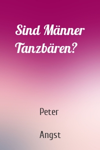 Sind Männer Tanzbären?