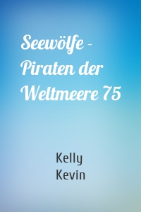 Seewölfe - Piraten der Weltmeere 75