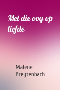 Met die oog op liefde