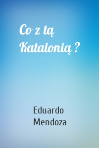 Co z tą Katalonią ?