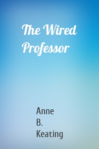 The Wired Professor