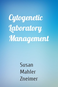 Cytogenetic Laboratory Management