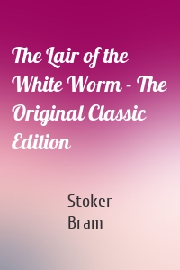 The Lair of the White Worm - The Original Classic Edition