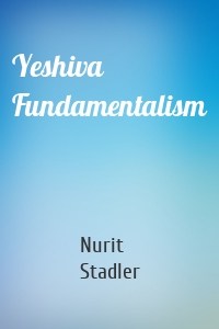 Yeshiva Fundamentalism