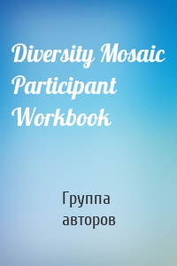 Diversity Mosaic Participant Workbook