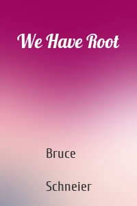 We Have Root