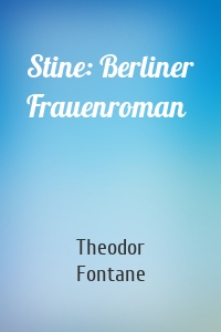 Stine: Berliner Frauenroman