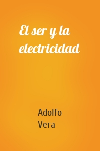 El ser y la electricidad