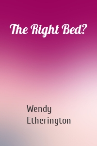 The Right Bed?