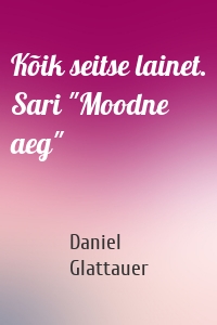 Kõik seitse lainet. Sari "Moodne aeg"