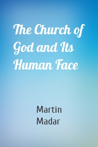 The Church of God and Its Human Face