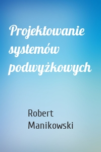 Projektowanie systemów podwyżkowych