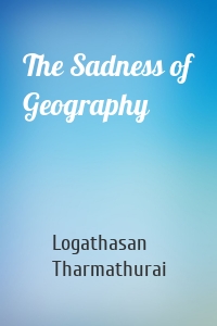 The Sadness of Geography